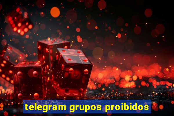 telegram grupos proibidos